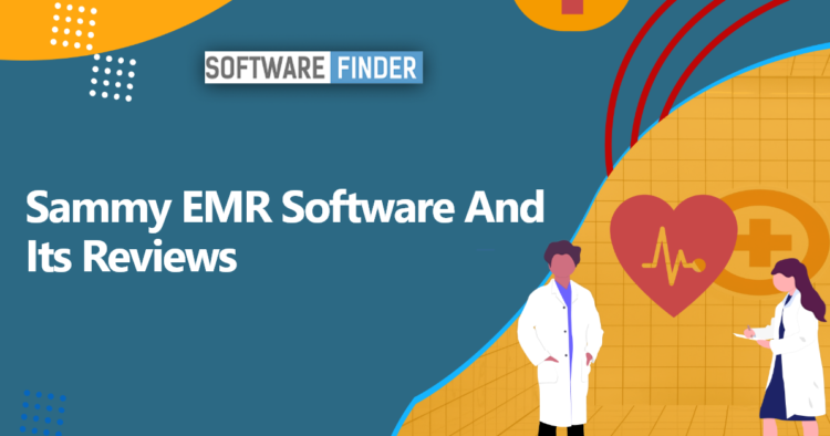 Sammy EMR Software And Its Reviews